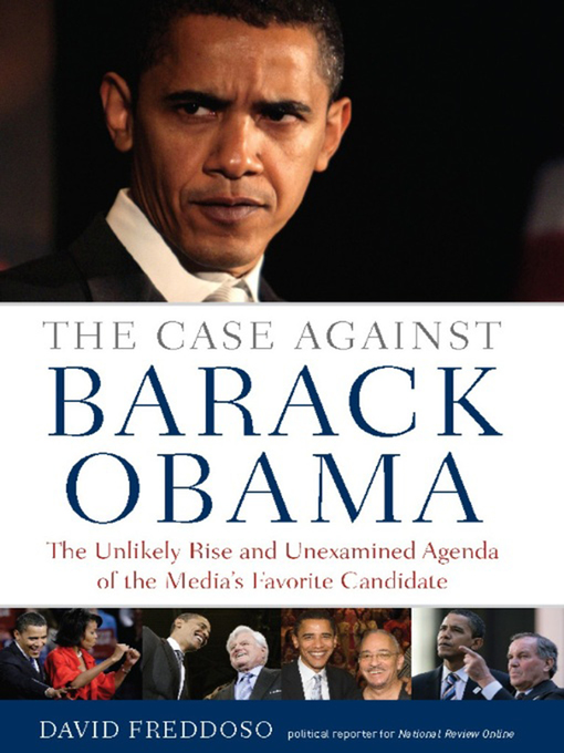 Title details for The Case Against Barack Obama by David Freddoso - Available